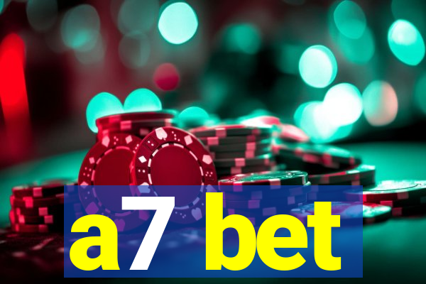 a7 bet